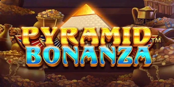 Strategi Ampuh Slot Pyramid Bonanza Auto Gacor Setiap Putaran